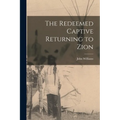 The Redeemed Captive Returning to Zion