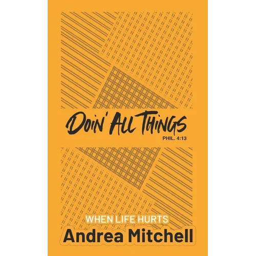 Doin' All Things When Life Hurts