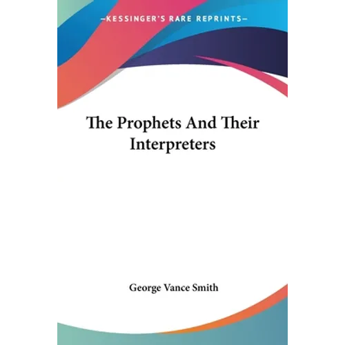 The Prophets And Their Interpreters