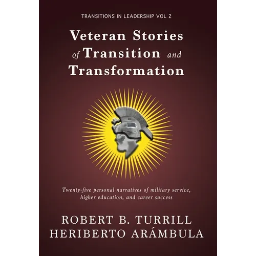 Veteran Stories of Transition and Transformation