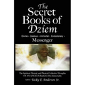 The Secret Books of Dziem Messenger: The Spiritual, Mental and Physical Collective Thoughts of An Angels Battle for His Immortality