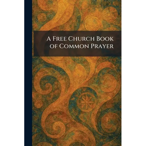 A Free Church Book of Common Prayer