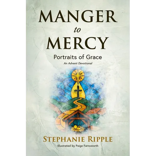 Manger to Mercy: Portraits of Grace