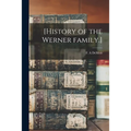 [History of the Werner Family.]