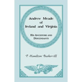 Andrew Meade of Ireland and Virginia: His Ancestors and Descendants