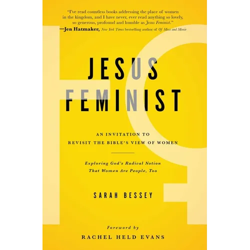 Jesus Feminist: An Invitation to Revisit the Bible's View of Women