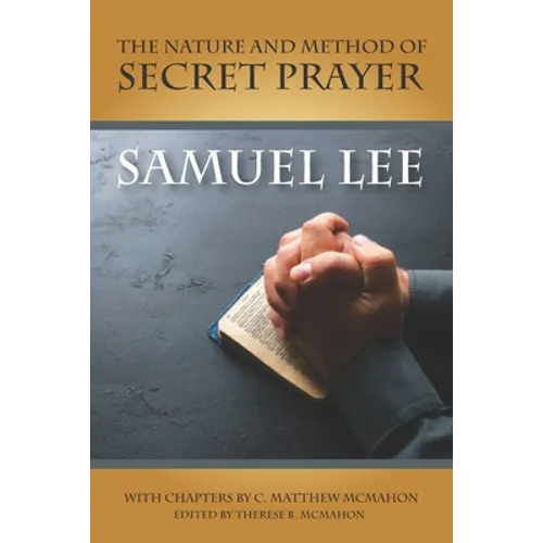 The Nature and Method of Secret Prayer