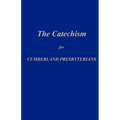 The Catechism for Cumberland Presbyterians