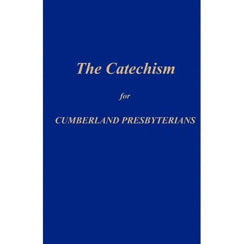 The Catechism for Cumberland Presbyterians