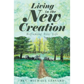 Living in the New Creation: Reframing Your Life