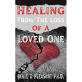 Healing From The Loss Of A Loved One
