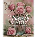 Uniquely Made: Understanding and Embracing Your Identity in Christ