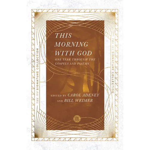 This Morning with God: One Year Through the Gospels and Psalms