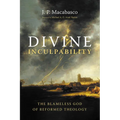 Divine Inculpability: The Blameless God of Reformed Theology