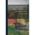 Richard Bourne, Missionary to the Mashpee Indians