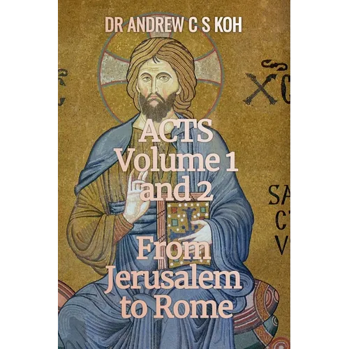 Acts: Volume 1 and 2, From Jerusalem to Rome