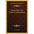 Cosmic Rays And Cosmic Consciousness