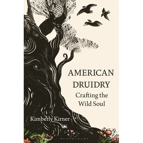 American Druidry: Crafting the Wild Soul