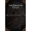 Irish Witchcraft and Demonology