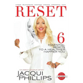 Reset: 6 Essential RESETS to a Healthier Happier You: Fitness, Relationships, Emotions, Finances, Appearance, Faith