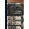 History of the Dudley Family: With Genealogical Tables, Pedigrees, &c.; Volume 1