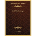 Earth's Earliest Ages