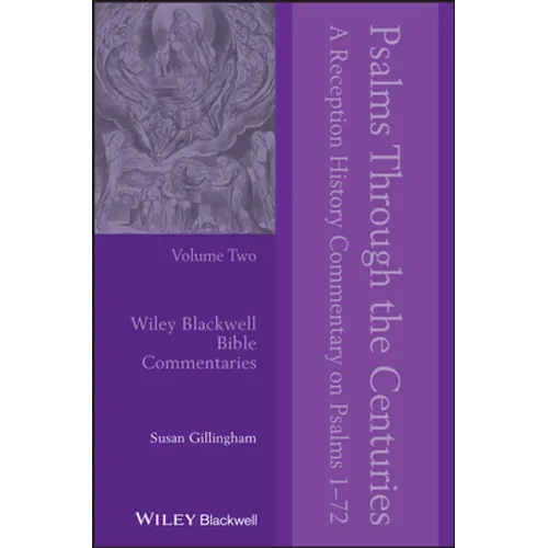 Psalms Through the Centuries, Volume 2: A Reception History Commentary on Psalms 1 - 72
