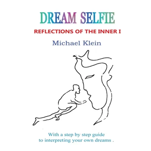 Dream Selfie: Reflections of the Inner I