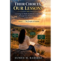 Their Choices, Our Lessons: Learning to Walk Faithfully with God Through the Ordinary Lives of the Bible
