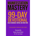 Manifestation Mastery: 99-Day Devotional