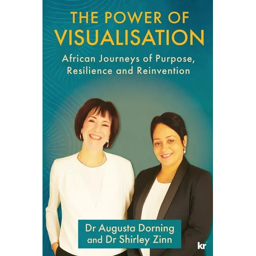 The Power of Visualisation: African Journeys of Purpose, Resilience and Reinvention