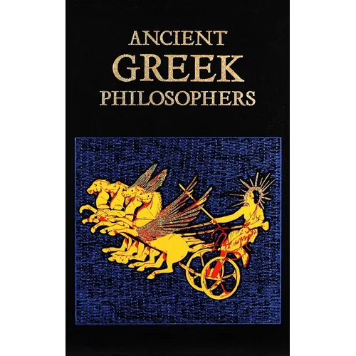 Ancient Greek Philosophers (Deluxe Leatherbound Edition)