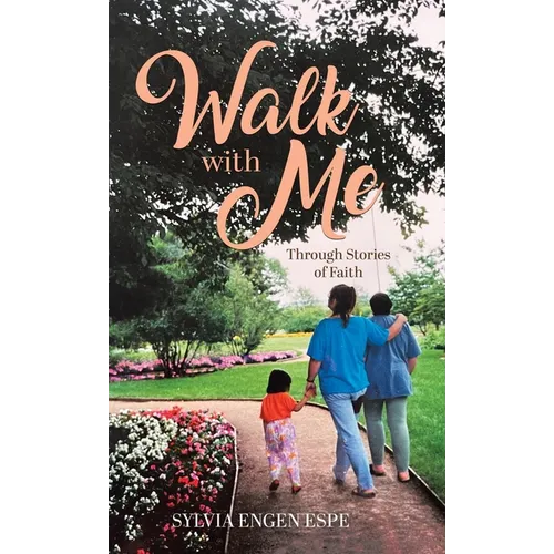 Walk With Me: Through Stories of Faith