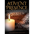 Advent Presence: Kissed by the Past, Beckoned by the Future