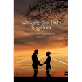 Walking the Path Together: Christian Marriage Advice