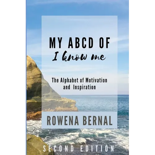 My ABCD of I Know Me: The Alphabet of Motivation and Inspiration