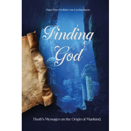 Finding God: Thoth's Messages on the Origin of Mankind