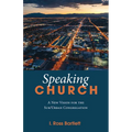 Speaking Church: A New Vision for the Sub/Urban Congregation