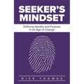 Seeker's Mindset: Defining Identity and Purpose in an Age of Change