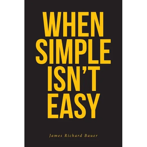 When Simple Isn't Easy