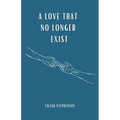 A Love That No Longer Exist