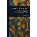 Usury / A Scriptural, Ethical and Economic View