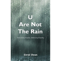 U Are Not The Rain, Overcoming Stigmas, Embracing Empathy