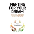 Fighting for Your Dream: Mastering resilience and performing when it really matters