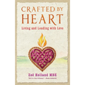 Crafted by Heart: Living and Leading with Love