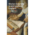 Marian Maternity in Late-Medieval England