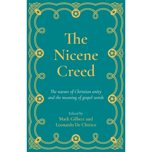 The Nicene Creed: The nature of Christian unity and the meaning of gospel words