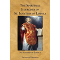 The Spiritual Exercises of St. Ignatius of Loyola