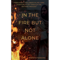In the Fire but Not Alone