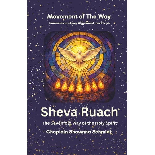 Sheva Ruach: Sevenfold Way of the Holy Spirit